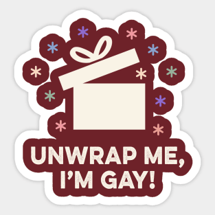 Unwrap Me, I'm Gay Sticker